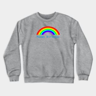 Happy Birthday Rainbow Crewneck Sweatshirt